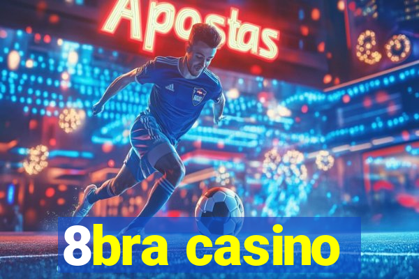 8bra casino